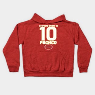 go where chiefs go - PACHECO 10 Kids Hoodie